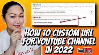 HOW TO CUSTOM URL FOR YOUTUBE CHANNEL 2022