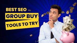 Best Group Buy SEO Tools - How to Get SEO Tools Cheap 2025