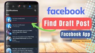 Find Draft Post on Facebook App !!