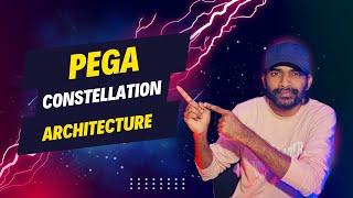 Constellation Architecture in Pega | pCore and pConnect