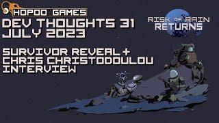 Dev Thoughts 31 - Risk of Rain Returns - Survivor Reveal & Chris Christodoulou Interview