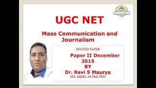 PYQs II UGC NET Mass Communication and Journalism II DEC 2015 II JMC ACADEMY