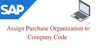 assign purchasing organization to company code