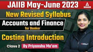 JAIIB May 2023 | JAIIB New Syllabus 2023 | Accounts & Finance for Bankers | Costing Introduction #2