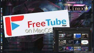 Linux App - Freetube on MacOS