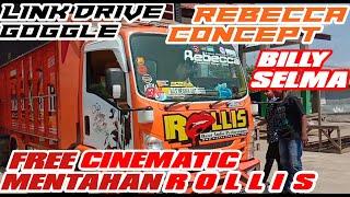 FREE MENTAHAN CINEMATIC ROLLIS REBECCA CONCEPT || GOGGLE DRIVE ||