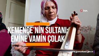 Kemençenin sultanı: Emine Vamin Çolak