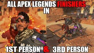 All Apex Legends Finishers in 1st Person & 3rd Person!