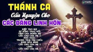 THÁNH CA THÁNG 11 - NHỮNG BÀI THÁNH CA CẦU NGUYỆN CHO CÁC ĐẲNG LINH HỒN HAY NHẤT