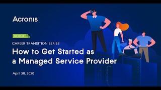 Career Transition Series: How to Get Started as a Managed Service Provider