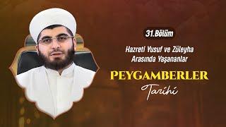 Hazreti Yusuf ve Züleyha Arasında Yaşananlar | Peygamberler Tarihi 31.BÖLÜM