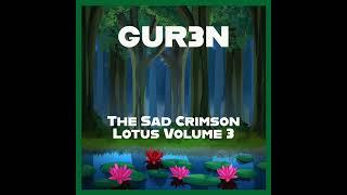 GUR3N - The Sad Crimson Lotus Vol. 3 (Full Beat Tape)