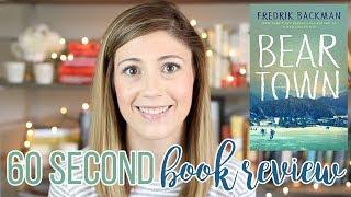 BEARTOWN BY FREDRIK BACKMAN // 60 SECOND BOOK REVIEW