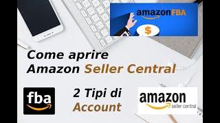 Creare Account Venditore Amazon FBA con Seller Central