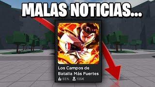 MALAS NOTICIAS + ACTUALIZACION PRONTO EN LOS CAMPOS DE BATALLA MAS FUERTES