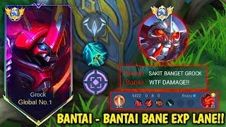 BANTAI - BANTAI BANE EXP LANE SAMPE MATI 8 KALI BEST GAMEPLAY GROCK 2024