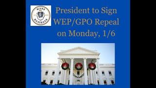 President to sign WEP/GPO repeal on Monday, 1/6