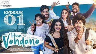 Hiee Vandana | Ep - 1 | Vandana Official | MohitPedada | Telugu Web Series 2024 | Infinitum Media