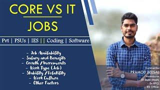 Core vs IT Sector Jobs | Which is better ? Salary Job Profile Security | Explained by Pramod Beesal