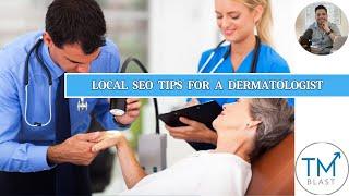 Local SEO for a Dermatologist - How to Rank Better Locally in Google Maps