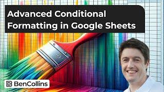 Advanced Conditional Formatting in Google Sheets