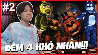 (FIVE NIGHTS AT FREDDY'S 2 #2) CÙNG BẢO VỆ THẠCH CHÍ HIẾU VƯỢT QUA ĐÊM 4 SIÊU KHÓ NHẰN !!!