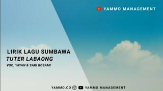 LIRIK LAGU SUMBAWA TUTER LABAONG 2021 -  YAYAN & SARI ROSAMI | YAMMO MANAGEMENT