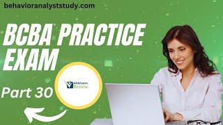 BCBA® Practice Exam - Full Length BCBA® Mock Exam | ABA Exam Review [Part 30]