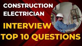 construction electrician interview top 10 questions  || electrical interview ! @KKtechnicalDubai