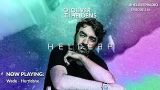 Oliver Heldens - Heldeep Radio #516