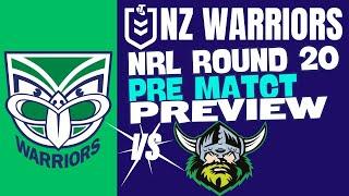 2024 NZ Warriors V Raiders | NRL Round 20 Preview | The Warriorholic