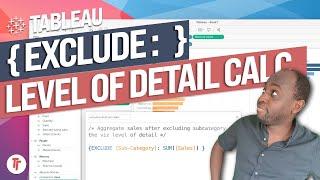 Exclude Level of Detail Calculation: Tableau Functions
