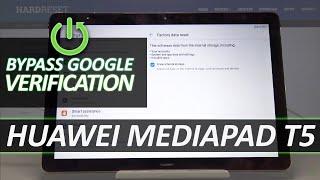 How to Bypass Google Verification in HUAWEI MediaPad T5 - Remove FRP Protection
