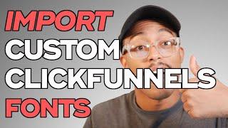 How To Import Custom Fonts Into ClickFunnels (Quick Tutorial) [2019]