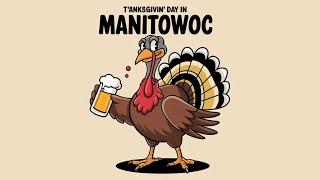 Is Manitowoc REALLY Better Than Sheboygan for Thanksgiving?