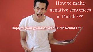 How to say no in Dutch ? How to make negative sentences in Dutch ?