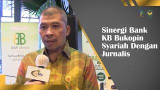 Sinergi Bank KB Bukopin Syariah Dengan Jurnalis