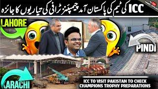 BIG BREAKING ICC Visit of Pak to check Preparations & Upgradation of Lahore stadium Karachi & Pindi