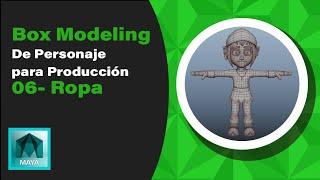 Box Modeling de un Personaje para Producción  06-Ropa