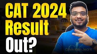 CAT 2024 Result OUT? Check this Out to know More !