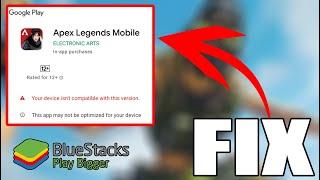 FIX-Device is not Compatible with this Version on BLUESTACKS | Apex Legends Mobile