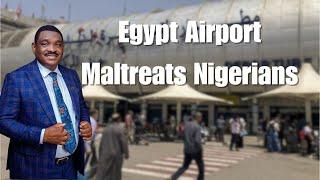 Egypt Airport Maltreats Nigerians