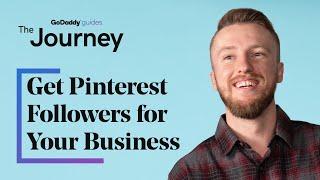How to Get Pinterest Followers for Your Business | The Journey