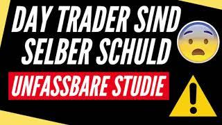  UNFASSBARE STUDIE: 99 % DER DAY TRADER VERLIEREN GELD  DAY TRADING SINNVOLL?! - JEDEN TAG TRADEN?