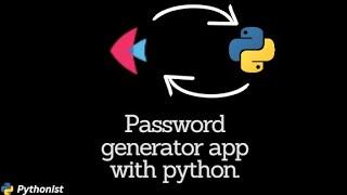 python project: create a password generator app