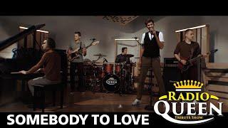 Radio Queen – Somebody To Love (Queen cover)