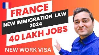 France New Immigration Law 2024 | 40 Lakh jobs | New Free Work Visa | Job in France| Study in France