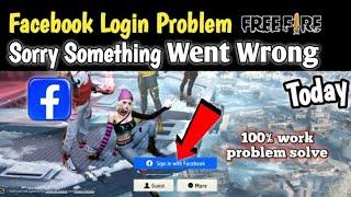 Facebook login problem free fire sorry something went wrong 100% [problem solve]