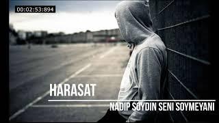 Harasat - Nadip Soydin Seni Soymeyani ? ( Taze ) 2020