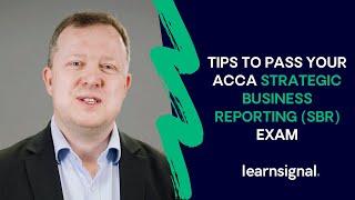 Top Tips To Pass Your ACCA Strategic Business Reporting (SBR) Exam | Learnsignal